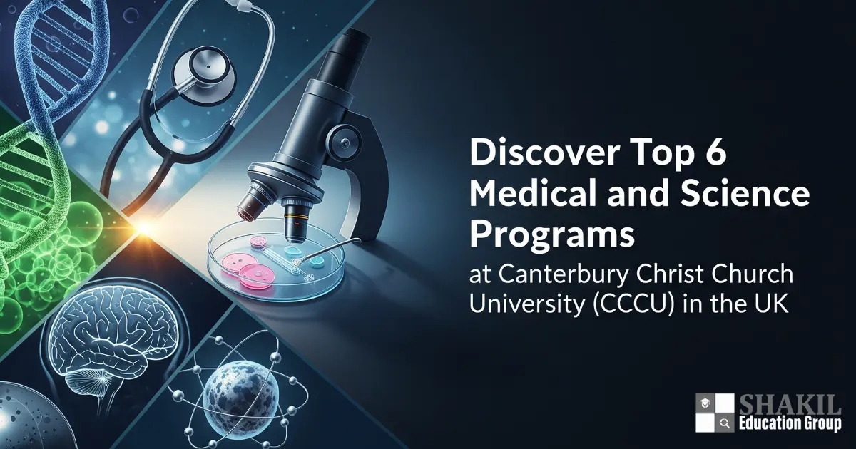Discover Top 6 Medical and Science Programs at Canterbury Christ Church University (CCCU) in the UK