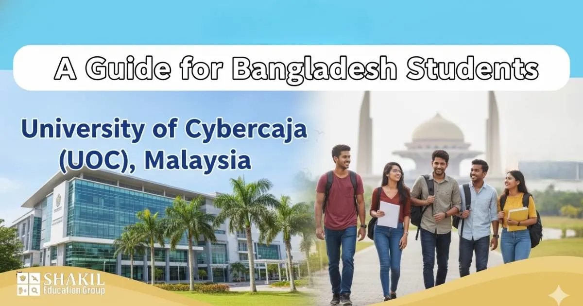 Study at University of Cyberjaya (UoC), Malaysia — A Guide for Bangladeshi Students