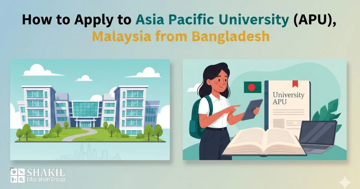 How to Apply to Asia Pacific University (APU), Malaysia from Bangladesh